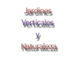 Jardines Verticales y Naturaleza