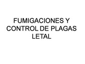 Fumigaciones y Control de Plagas Letal