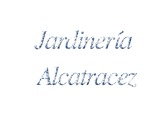 Jardinería Alcatracez